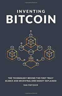 Inventing Bitcoin by Yan Pritzker — book cover